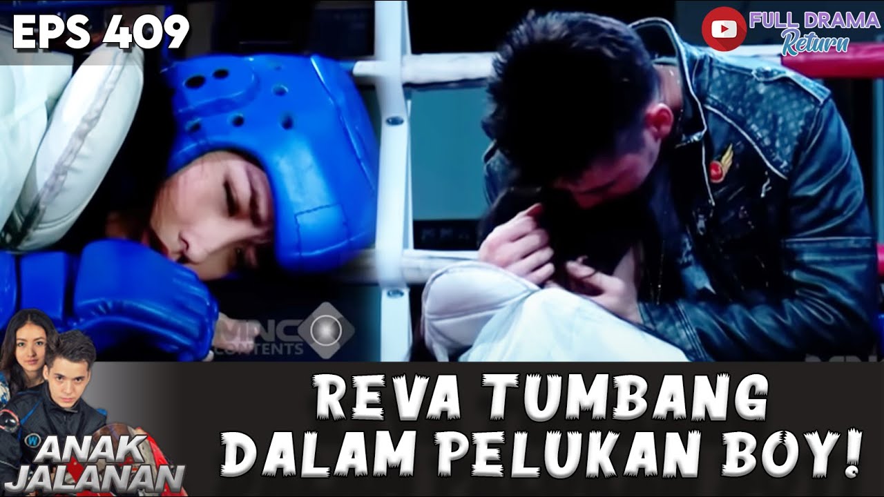 BOY TAK KUASA MELIHAT REVA TUMBANG DI ATAS RING! | ANAK JALANAN EPS 409