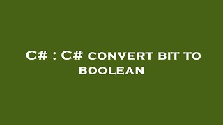 C# : C# convert bit to boolean