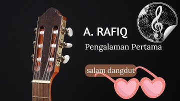pengalaman pertama - A. RAFIQ