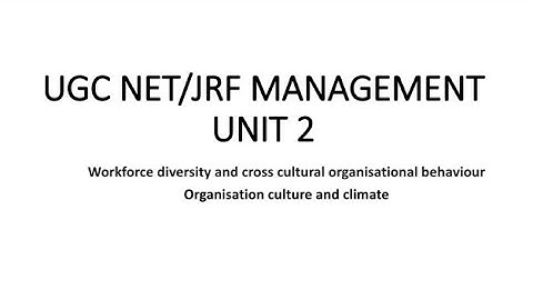 Organisational Culture||Climate||Cross-culture Behaviour||Workforce Diversity||ManagementUGC NET/JRF