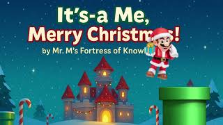 “It’s-a Me, Christmas Time! Fun Super Mario Style Holiday Song for Kids!”