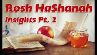 Rosh HaShanah Insights | Part 2