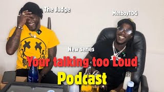 Your Talking Too load special | MetboyTDG and The Judge Kick Off the Series
