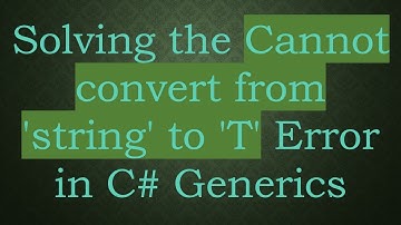 Solving the Cannot convert from 