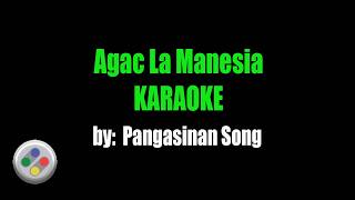 Pangasinan Song Agac La Manesia Karaoke