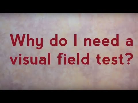 Why do I need a visual field test?