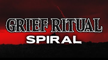 GRIEF RITUAL - SPIRAL  [OFFICIAL VIDEO]