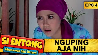 AKIBAT Nguping, Fatimeh Kena Batunya - Si Entong Abunawas Dari Betawi Eps 4 Part 2