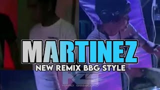 DJ BASS BONGKAR 🔥 [ MARTINEZ ] 🔥 New Remix BBG Style