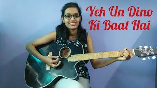 Yeh Un Dinon Ki Baat Hai |Title Song |Guitar Cover