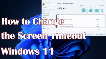 How to Change the Screen Timeout in Windows 11