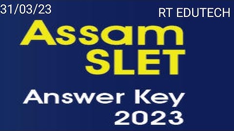 ASSAM SLET ANSWER KEY 2023 RELEASED TODAY? HOW TO CHECK, LATEST NEWS ASSAM SLET RESULT, CUTOFF OUT