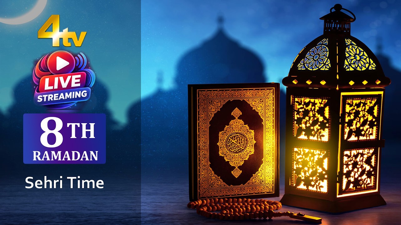 Sehri Time | Ramadan Day 08 | 2026 | 4tv News
