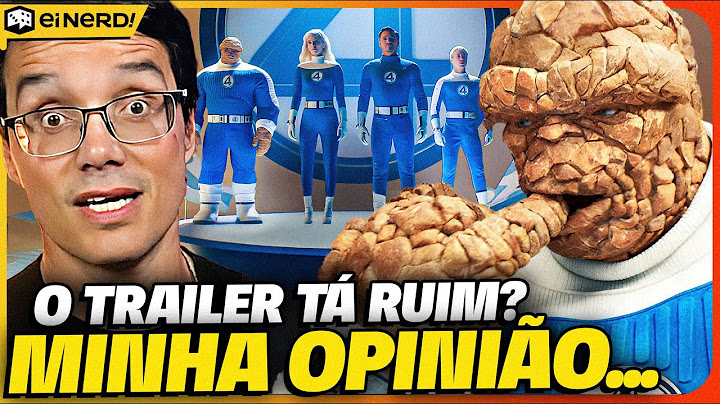 TÁ RUIM DEMAIS? O QUE ACHEI DO TRAILER DE QUARTETO FANTÁSTICO? Análise COMPLETA