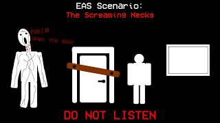 EAS Scenario: The Screaming Necks DO NOT LISTEN [REMASTERED]