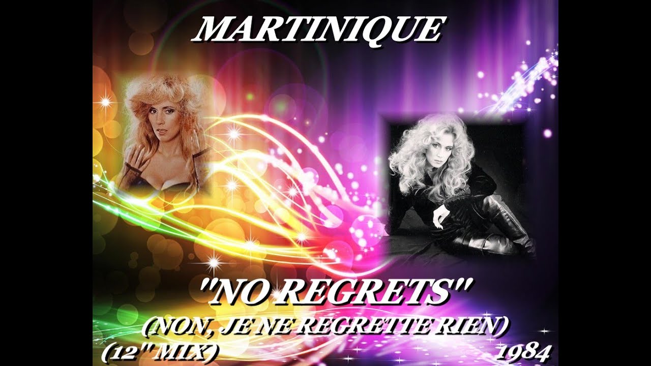 MARTINIQUE ''NO REGRETS''(NON, JE NE REGRETTE RIEN)(12'' MIX)(1984)