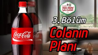 Hacının Şalgamı 3. Bölüm Colanın Planı