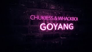Chukiess Whackboi - Goyang Extended Mix