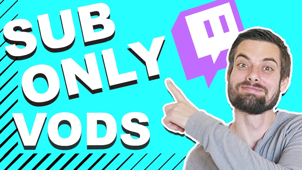 How To Turn On Off Sub Only VODs On Twitch YouTube