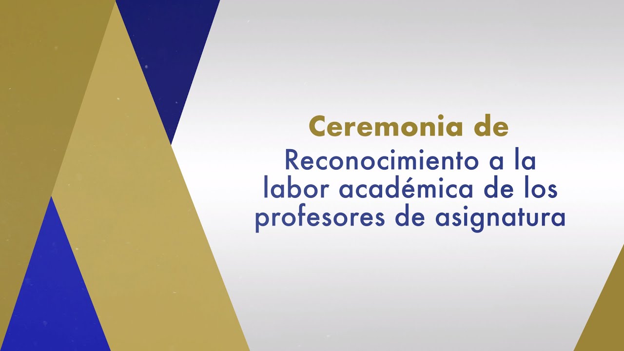 Ceremonia de entrega de Reconocimientos a la Labor Académica de los ...