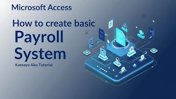 Microsoft Access Tutorial : How to Create Basic Payroll System Beginner Part 1 - V2