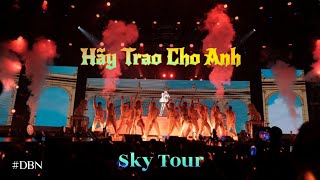 ♪ Hãy Trao Cho Anh「Lyrics」- Sơn Tùng M-TP Live | Sky Tour