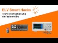 Thomas erklärt eine Transistorschaltung - ELV smart Hacks
