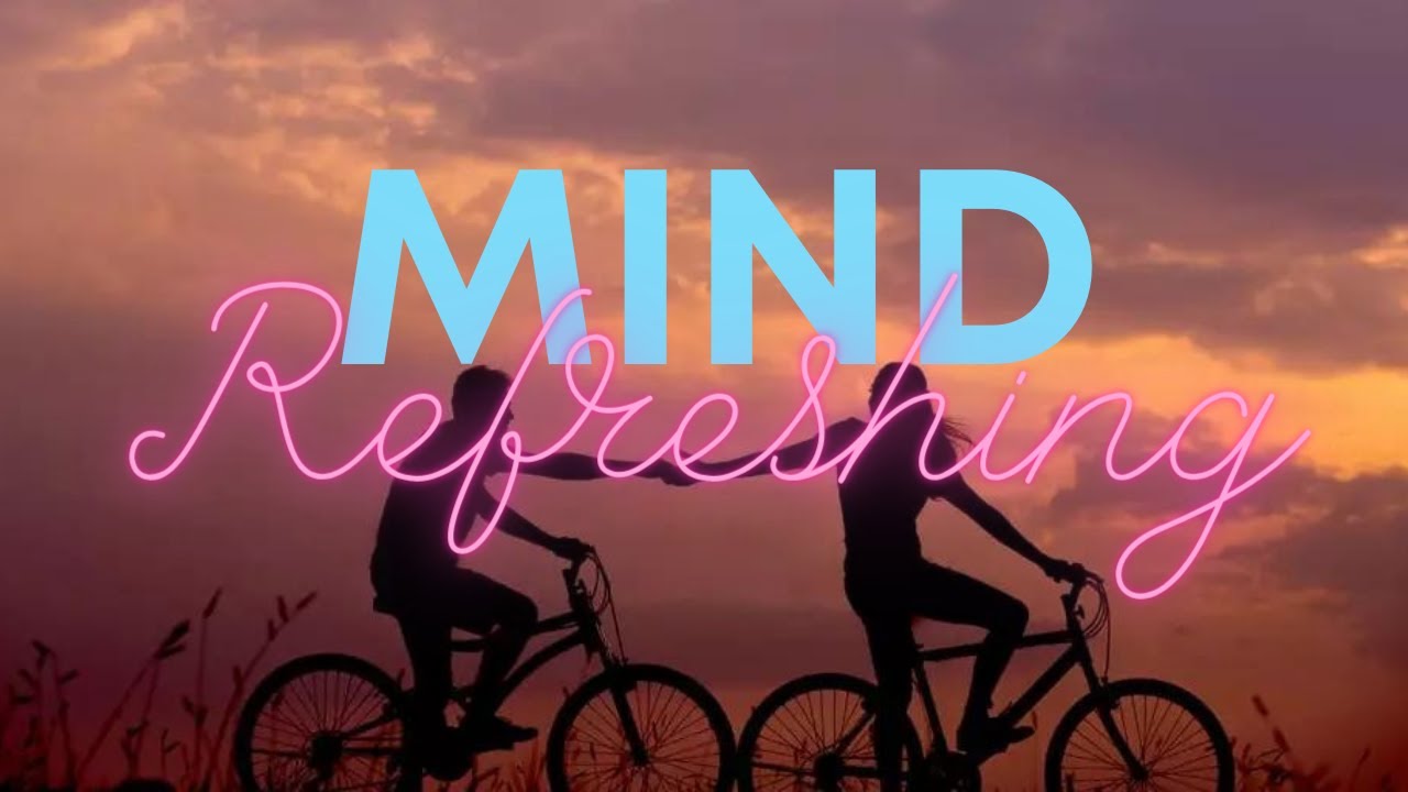 mind-relaxing-songs-i-refreshing-songs-i-non-stop-songs-i-love-songs-i