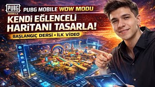 PUBG Mobile WOW’ta İlk Haritanı Tasarla! Fun Mod Sıfırdan Anlatım