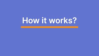 How does it work?