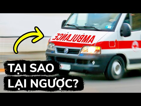 Đây Là Lý Do Tại Sao Chữ Ambulance Luôn Viết Ngược Đây Là Lý Do Tại Sao Chữ Ambulance Luôn Viết Ngược