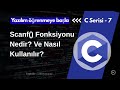 Yazılım Öğrenmeye Başla | C-07 | Scanf Fonksiyonu Nedir? | Scanf nasıl kullanılır?