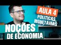 Entenda POLÍTICA MONETÁRIA de uma Vez por Todas | Noções de Economia e Finanças (CPA10, CPA20 e CEA)