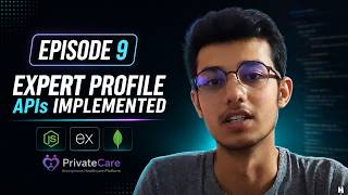 Expert Profile's APIs Made | Project PrivateCare | Episode 9