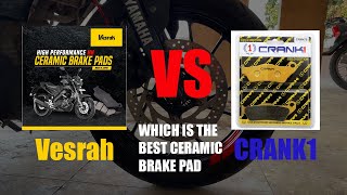VESRAH CERAMIC BRAKE PADS VS CRANK1 CERAMIC BRAKE PADS | BEST BRAKE PAD | BEST CERAMIC BRAKE PADS