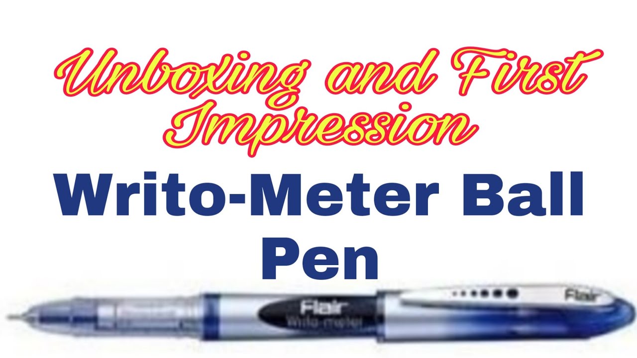 Flair Writo-Meter Ball Pen: Unboxing, first impression and guidance. -  YouTube