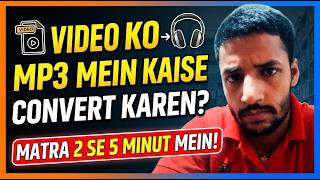 Video Ko MP3 mein convert kaise karen? VideoMP3 convert karna sikhen? How to convert video MP3? screenshot 4