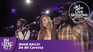 525 Live Sessions : Imam Baildi - De Mi Caretta | En Lefko 87.7