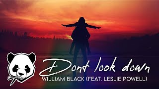 William Black - Don't Look Down (feat. Leslie Powell)