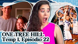 ONE TREE HILL: UM FINAL DE MUITAS REVIRAVOLTAS! REACT DO ÚLTIMO EPISÓDIO DA 1ª TEMPORADA - 1x22