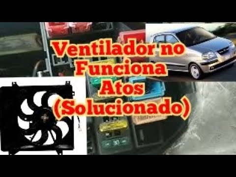 Electroventilador no funciona!!!. (Revisa relay y cableado) Atos