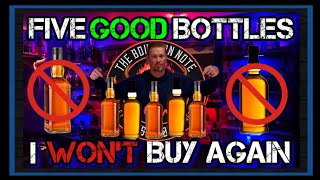 Top 5 Good Bottles...that I Wont Buy Again