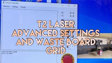 T2 Laser advanced settings and waste board grid - How To