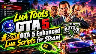 Lua Tools GTA 5 | Best GTA 5 Enhanced Lua Scripts for Steam