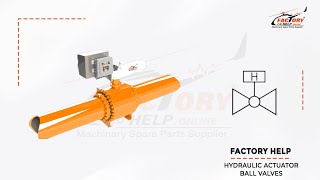 Factory Help - Hydraulic Actuator Ball Valves