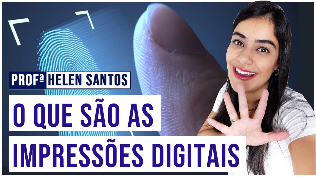 COMO A IMPRESSÃO DIGITAL É FORMADA? | IMPRESSÕES DIGITAIS curiosidades
