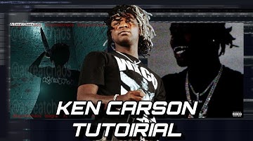 How To Make HARD BEATS For KEN CARSON | FL STUDIO TUTORIAL