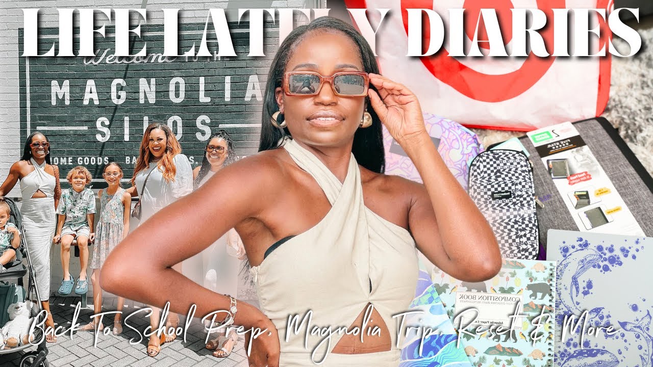 Life Lately Diaries 🤍 Back To School Prep, Magnolia In Waco, TX, Life Reset & More!