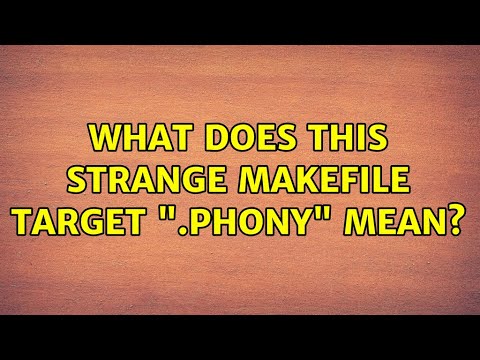 What is the purpose of phony in a makefile