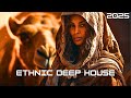 Ethnic &amp; Deep House Mix 2025 🐪Deep House Ethnic &amp; Deep House Collection &amp; Finest Ethnic Music 2025🍓